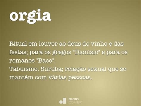 orgia o que é|Definição de orgia – Meu Dicionário